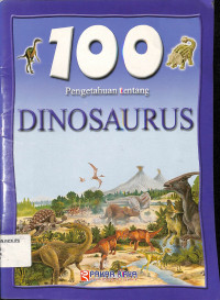 Image of 100 Pengetahuan tentang Dinosaurus