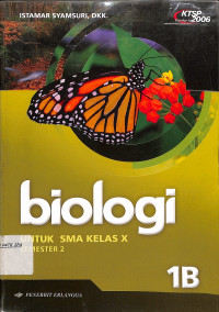 Image of Biologi
Untuk SMA Kelas X Semester 2 Jilid 1B