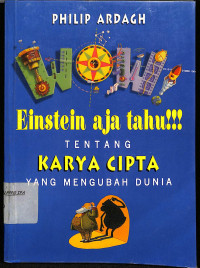 Image of Wow! Einsten aja tahu!!! Tentang Karya Cipta Yang Mengubah Dunia