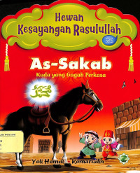 Image of Hewan Kesayangan Rasulullah
As-Sakab
Kuda yang Gagah Perkasa