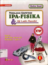 Image of Pedalaman Kompetensi IPA-FISIKA & Uji Latihan Mandiri untuk SMP/MTs kelas VII  1
semester 1 dan 2