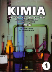 Image of KIMIA untuk SMK
Berdasarkan Kurikulum 2004
Berbasis Kompetensi
Tingkat I