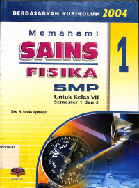 Image of Memahami SAINS FISIKA SMP untuk kelas VII Semester 1 dan 2