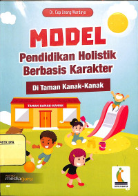 Image of MODEL Pendidikan Holistik Berbasis Karakter Di Taman Kanak-kanak