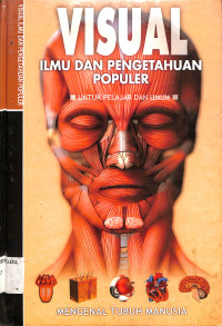 Image of Visual
Ilmu Pengetahuan Populer
Mengenal Tubuh Manusia