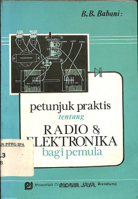 Image of petunjuk praktis tentang RADIO & ELEKTRONIKA bagi pemula