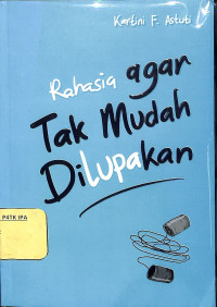 Image of Rahasia agar Tidak Mudah Dilupakan