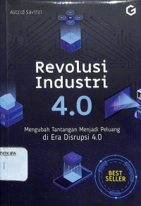 Image of Revolusi Industri 4.0 - Mengubah Tantangan Menjadi Peluang di Era Disrupsi 4.0