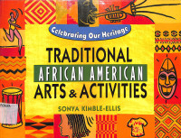 Image of Celebrating Our Heritage Traditional African American Arts & Activites