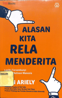 Image of Alasan Kita Rela Menderita - Logika Tersembunyi di Balik Motivasi Manusia