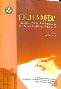 Image of Guru di Indonesia Pendidikan, Pelatihan dan Perjuangannya Sejak Zaman Kolonial hingga Era Reformasi
