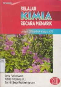 Image of Belajar Kimia Secara Menarik untuk SMA/MA Kelas XII