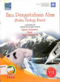 Image of Ilmu Pengatahuan Alam (Fisika,Biologi,Kimia) untuk kelas VII jilid 1