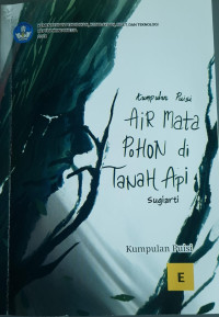 Image of Kumpulan Puisi : Air Mata Pohon di Tanah Api