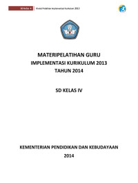 Image of MATERI PELATIHAN GURU IMPLEMENTASI KURIKULUM 2013 TAHUN 2014 SD KELAS IV