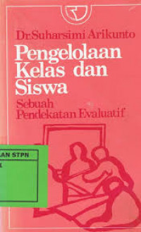 Image of Pengelolaan Kelas dan Siswa Sebuah Pendekatan Evaluatif