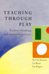 Image of Teaching through Play: Teachers Thinking and Classroom Practice