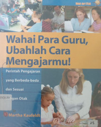 Image of Wahai Para Guru, Ubahlah cara Mengajarmu!