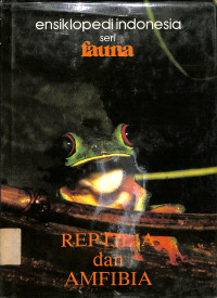 Image of ensiklopedi indonesia seri fauna 
REPTILIA dan AMFIBI