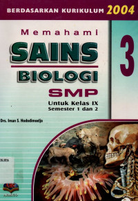 Image of Memahami Sains Biologi SMP 3 Untuk Kelas IX Semester 1 dan 2