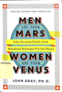 Image of MEN ARE FROM MARS,
WOMAN ARE FROM VENUS
Buku Petunjuk Klasik untuk Memahami Hubungan Pria dan Wanita
