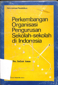 Image of Perkembangan Organisasi Pengurusan Sekolah-sekolah di Indonesia
