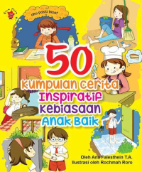 Image of 50 Kumpulan Cerita Inspiratif Kebiasaan Anak Baik