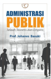 Image of Aministrasi Pubik Telaah teoretis Dan Empiris