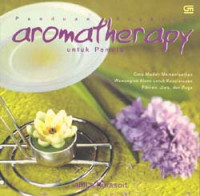 Image of Panduan Praktik Aromatherapy Untuk Pemula