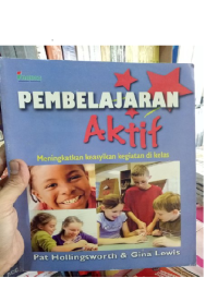 Image of PEMBELAJARAN AKTIF : Meningkatkan Keasyikan Kegiatan Di Kelas