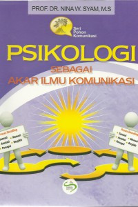 Image of Psikologi Sebagai Akar Ilmu Komunikasi