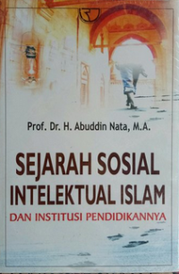 Image of Sejarah Sosial Intelektual Islam Dan Institusi Pendidikannya