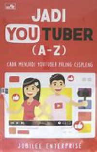 Image of Jadi YouTuber (A-Z): Cara Menjadi Youtuber Paling Cespleng