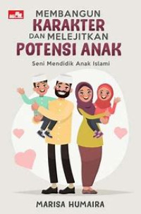 Image of Membangun Karakter Dan Melejitkan Potensi Anak Seni  Mendidik Anak Islami