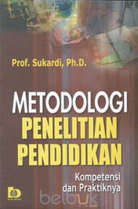 Image of Metodologi Penelitian Pendidikan, Kompetensi dan Praktiknya