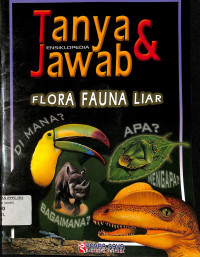 Image of Ensiklopedia
Tanya & Jawab Flora Fauna Liar