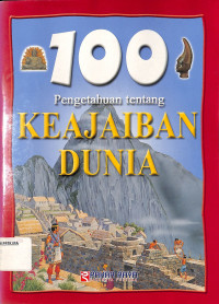 Image of 100 Pengetahuan tentang Keajaiban Dunia