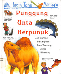 Image of Aku Ingin Tahu Mengapa Punggung Unta Berpunuk