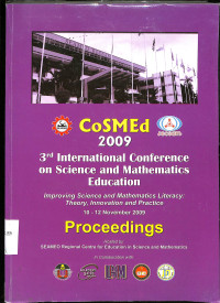 Image of PROCEEDING CoSMEd
3rd International Conference on Science and Mathematics Education
Improving Science and Mathematics Literacy:
Theory, Innovation, and Practice
10-12 November 2009