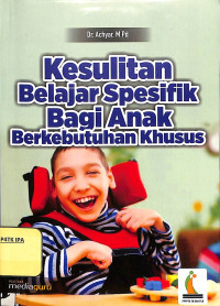 Image of Kesulitan Belajar Spesifik Bagi Anak Berkebutuhan Khusus
