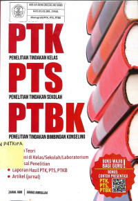 Image of PTK ( Penelitian Tindakan Kelas)
PTS (Penelitian Tindakan Sekolah)
PTBK (Penelitian Tindakan Bimbingan Konseling)