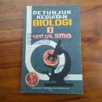 Image of Petunjuk Kegiatan Biologi untuk SMA