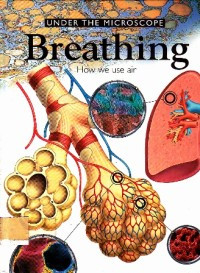 Image of Under The Microscope Breathing
